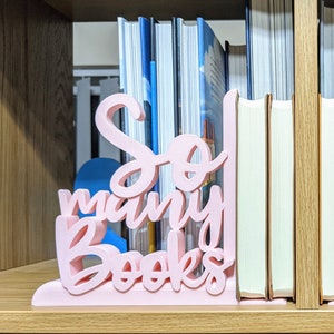 Decorative Lightweight Bookends - So many books, So little time - 3D Printed