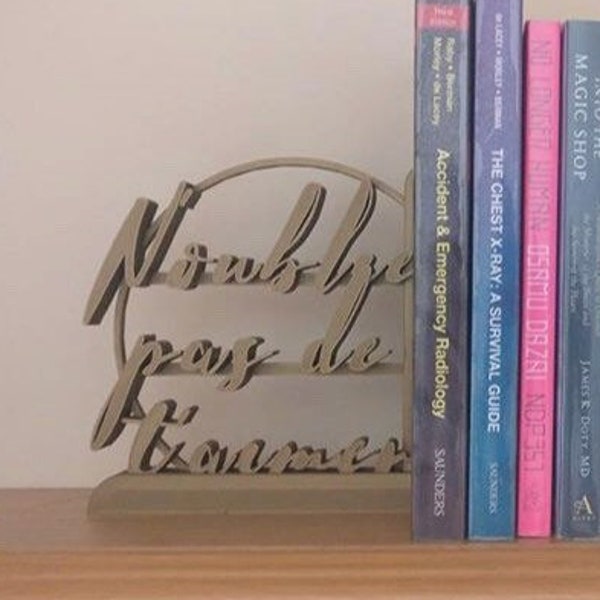 Decorative Lightweight Bookends - Francais - N’oubile pas de t’aimer, La vie est courte, l'art est long - 3D Printed