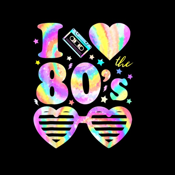 I Love the 80's I Heart The 80s Tie Dye Colorful 90's PNG Digital