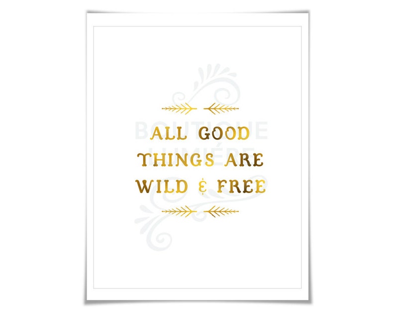 All Good Things are Wild and Free Gold Foil Print Inspirational Poster Typography Poster Gold Nursery Art Thoreau Quote image 2