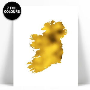 Ireland Map - Gold Foil Print - Ireland Art Print - Foil Map - Geography Travel Poster - Ireland Wall Art - Irish Wall Decor - Dublin Art