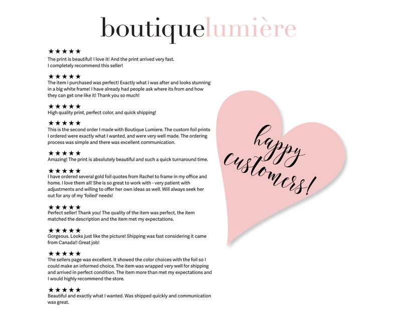 May include: A collection of positive customer reviews for a business called "boutiquelumi&egrave;re". The reviews highlight the quality of the products, the speed of shipping, and the excellent customer service. The reviews are displayed on a white background with a pink heart that says "happy customers!"