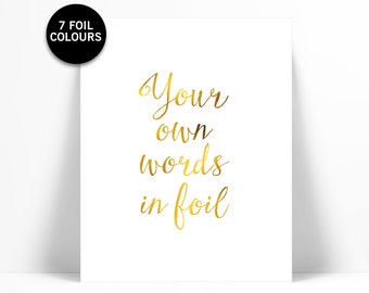 Custom Gold Foil Print - Your Own Words In Foil - Your Text Here - Personalized Art - Gold Custom Text Print - Custom Quote Poster - Font 1
