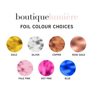 May include: Foil color choices for boutique lumi&egrave;re.  Gold, silver, copper, rose gold, pale pink, hot pink, and blue foil color swatches.