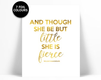 Though She Be But Little She is Fierce - Real Gold Foil Print - Shakespeare Quote - Nursery Decor - Gold Nursery Art - Baby Girl Art Print