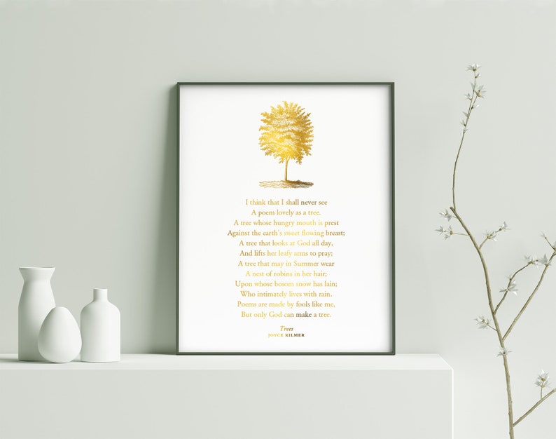 May include: A gold foil print of a poem about a tree, with the text "I think that I shall never see A poem lovely as a tree." The poem is by Joyce Kilmer.