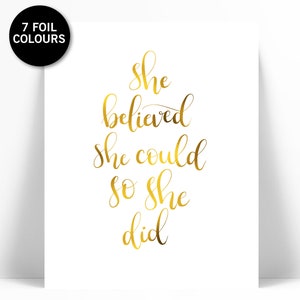 She Believed She Could So She Did Hand Lettered Gold Foil Art Print Inspirational Motivational Poster Office Nursery Graduation Recovery image 1