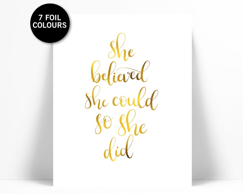 She Believed She Could So She Did Hand Lettered Gold Foil Art Print Inspirational Motivational Poster Office Nursery Graduation Recovery image 1