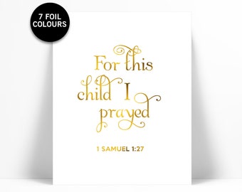 For This Child I Prayed - Real Gold Foil Print - Inspirational Poster - 1 Samuel 1:27 Art - Nursery Art - Biblical Art - Scripture Quote