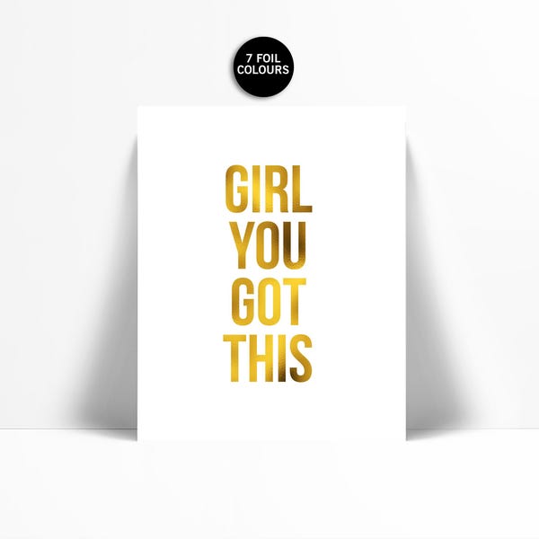 Girl You Got This - Goldfolien Kunstdruck - Inspiration Motivation Poster - Workout Art - Gym Art Print - Fitness Poster - Office Wand Art