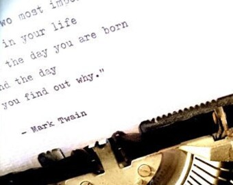 Mark Twain Hand Typed Motivational Quote 'Two Important Days' Inspirational Typewriter Print Philosophy Quote American Literature Print