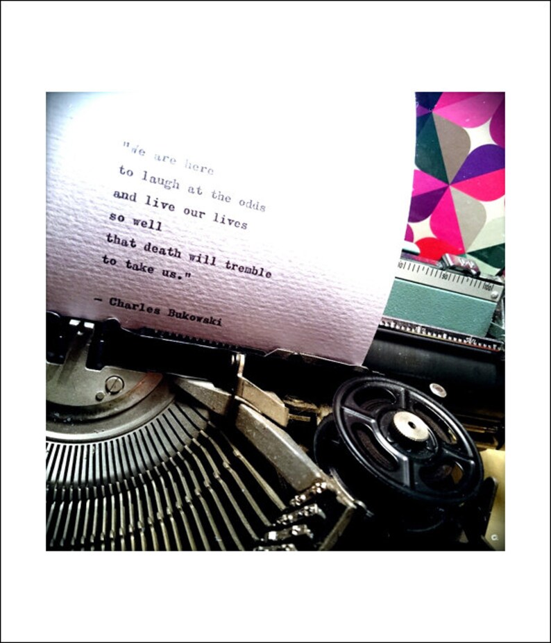 Charles Bukowski Typed Quote We are here to laugh at the image 1