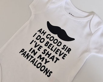 Funny Baby Grows-Printed-Ah Good Sir I Do Believe I've Shat In My Pantaloons-Baby Shower Gift-Premature Baby Grow-Newborn-GS01