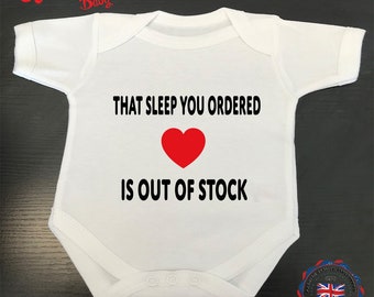 White Baby Grow-Funny Baby Vest-Printed-That Sleep You Ordered Is Out Of Stock-Funny Baby Grow