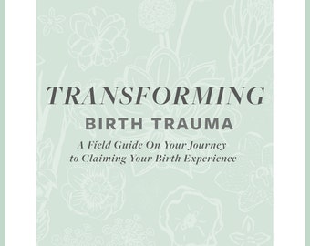 Transforming Birth Trauma