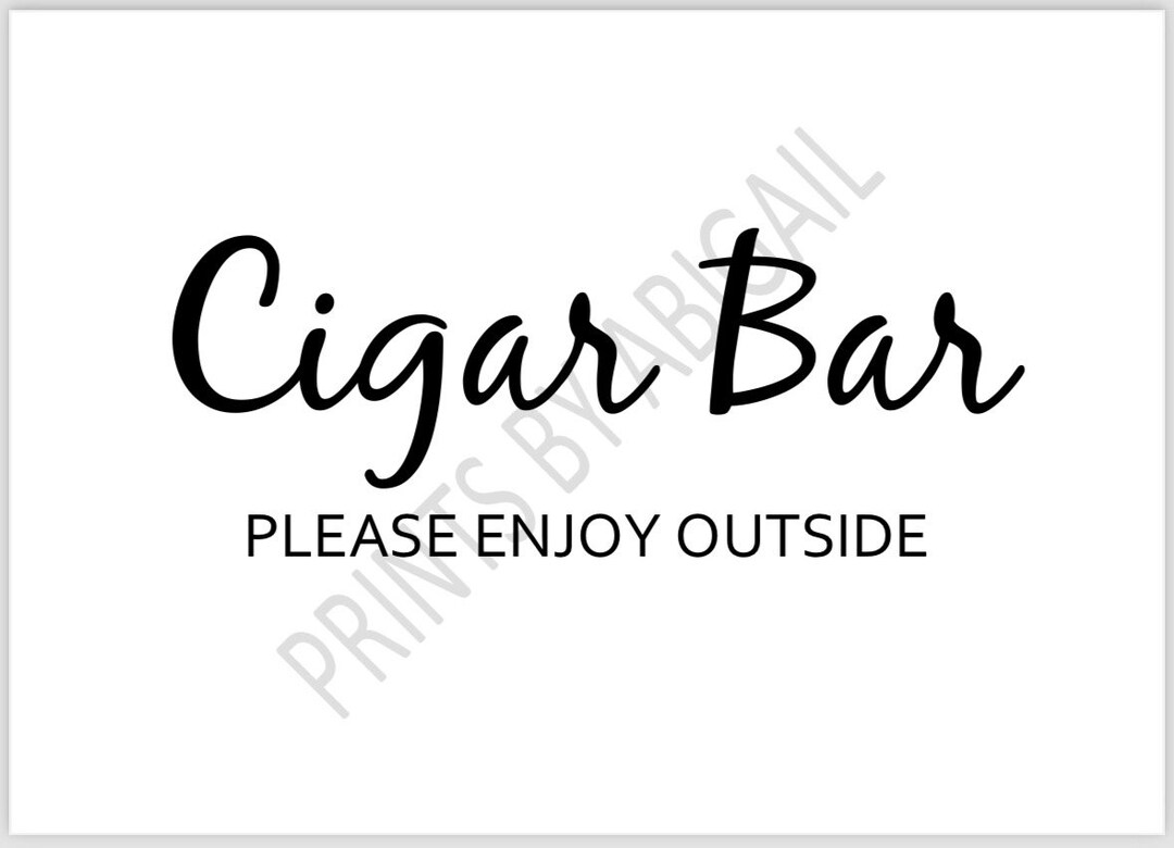 PRINTABLE 5x7 CIGAR BAR Please Enjoy Outside - Etsy