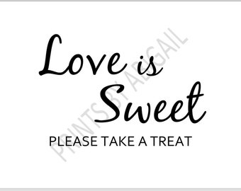 PRINTABLE 5x7 LOVE Is SWEET Please Take A Treat