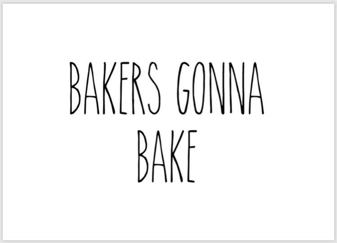 PRINTABLE 5x7 Bakers Gonna Bake RAE DUNN Inspired Sign Etsy