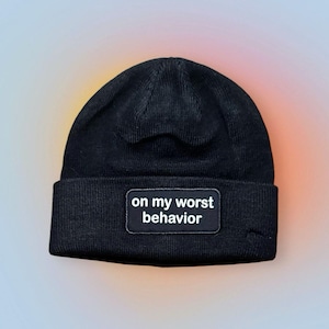 On My Worst Behavior Beanie | Funny & Bold Knit Winter Hat | Sassy and Playful Headwear