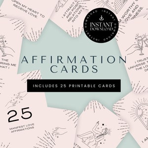 May include: A collection of affirmation cards with a light pink background and black text. The cards feature line art illustrations and phrases like "Open my heart to receive love." The words "Affirmation Cards" and "Includes 25 Printable Cards" are also visible.