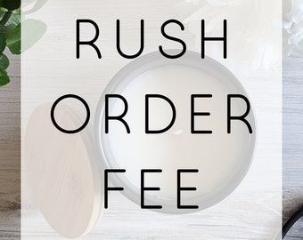 Rush Order Fee for Personalized Custom Candle Production