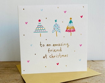 Gold Foil Christmas Card for Friend | Amazing Friend | Best Friend | Bestie Christmas Card