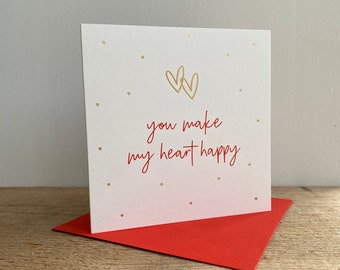 You Make My Heart Happy Gold Foil Embossed Greeting Card