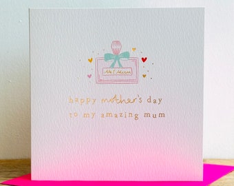 Happy Mother’s Day To My Amazing Mum Luxury Gold Foil Perfume Bottle Greeting Card