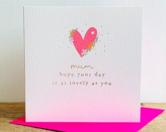 Lovely Mum Mother’s Day Luxury Gold Foil Floral Heart Greeting Card