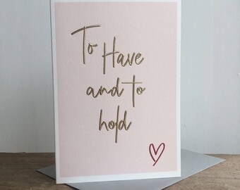 To Have and To Hold Wedding Greeting Card