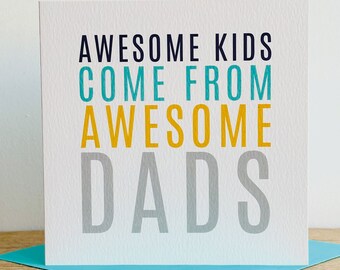 Awesome Kids Come From Awesome Dads  | Father's Day Card | Contemporary Father's Day Card