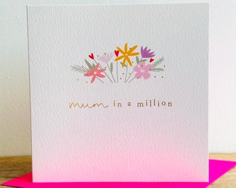 Mum In A Million Mother’s Day Luxury Gold Foil Floral Greeting Card