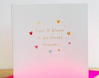 Hugs And Kisses To My Lovely Mum on Mother’s Day Luxury Gold Foil Hearts Greeting Card