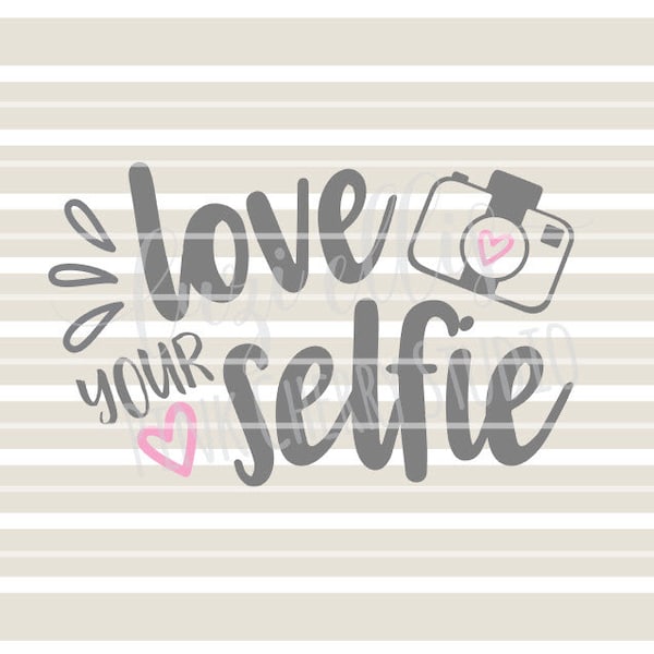 Love Your Selfie. Camera SVG DXF Cutting Files for Cameo Silhouette and Cricut