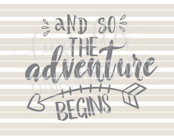 And So The Adventure Begins. Newborn Baby. Arrow SVG . Cricut. SVG DXF Cutting Files