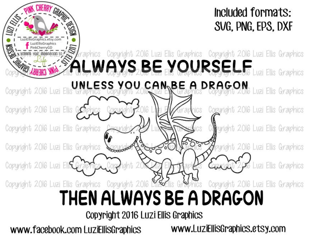 Always Be Yourself Unless You Can Be a Dragon Then Always Be a Etsy
