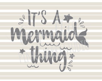 It's A Mermaid Thing. SVG DXF files for Vinyl Cutting Projects - diy instant download - cutting files