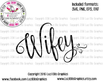 Wifey , Wife, couple, woman, loveSVG EPS DXF png files for Vinyl Cutting Projects  - iron-on transfer, Vector