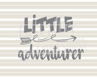 Little Adventurer. Boys. Adventure Arrow SVG DXF Cutting Files for Cameo Silhouette and Cricut