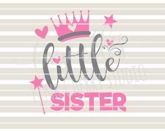 Little Sister. Siblings Sisters. Crown Heart Stars SVG DXF Cutting Files for Cameo Silhouette and Cricut