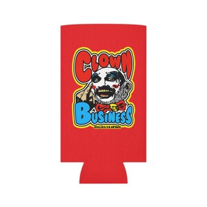 Clown Business Can Cooler, clown beer koozie, horror movie clown beer koozie, horror can cooler, captain spaulding beer koozie can cooler image 8