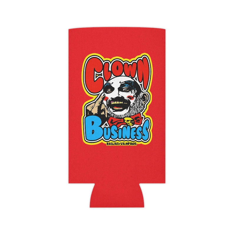 Clown Business Can Cooler, clown beer koozie, horror movie clown beer koozie, horror can cooler, captain spaulding beer koozie can cooler image 8