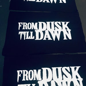 From dusk till Dawn horror movie patch , vampire patch , vampires , goth , horror , gothic , halloween , horror movies