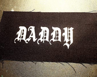 DADDY patch, color patches , Dad , Naughty , Funny , Goth , Gothic , Sew on patch