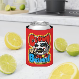 Clown Business Can Cooler, clown beer koozie, horror movie clown beer koozie, horror can cooler, captain spaulding beer koozie can cooler image 7