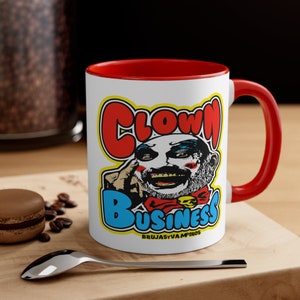 Clown Business Coffee Mug, 11 oz, clown coffee cup mug , microwave and dishwasher safe, horror movie coffee cup mug, clown mug, clown cup