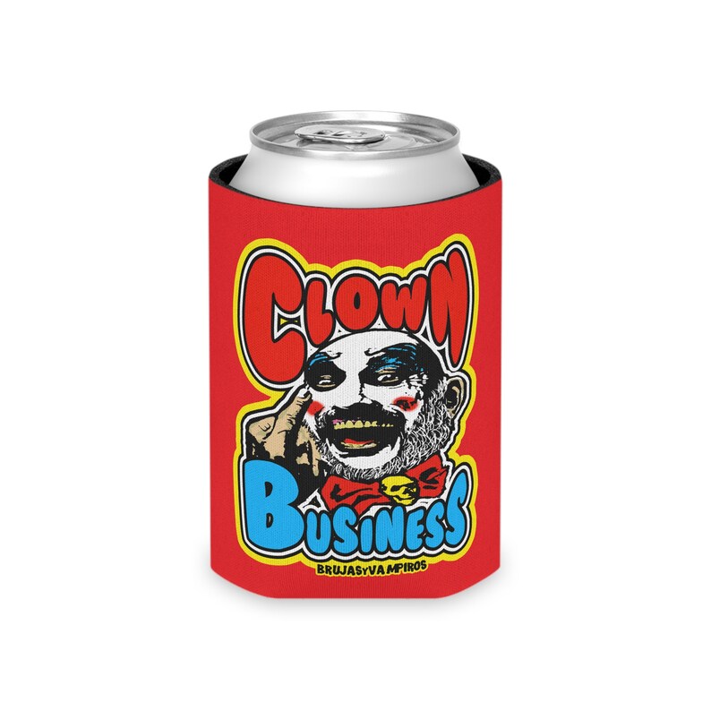 Clown Business Can Cooler, clown beer koozie, horror movie clown beer koozie, horror can cooler, captain spaulding beer koozie can cooler image 4