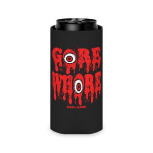 GORE WHRE Can Cooler, macabre beer koozie, horror movie beer koozie, horror can cooler, funny beer koozie, rated r movie can cooler image 6