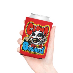 Clown Business Can Cooler, clown beer koozie, horror movie clown beer koozie, horror can cooler, captain spaulding beer koozie can cooler image 6