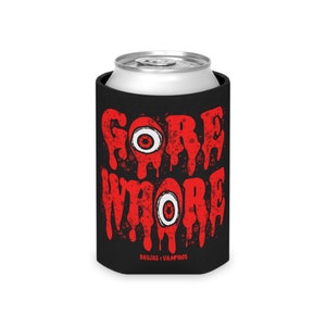 GORE WHRE Can Cooler, macabre beer koozie, horror movie beer koozie, horror can cooler, funny beer koozie, rated r movie can cooler image 4